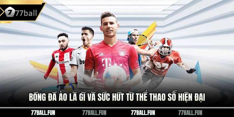 Bóng đá ảo là gì