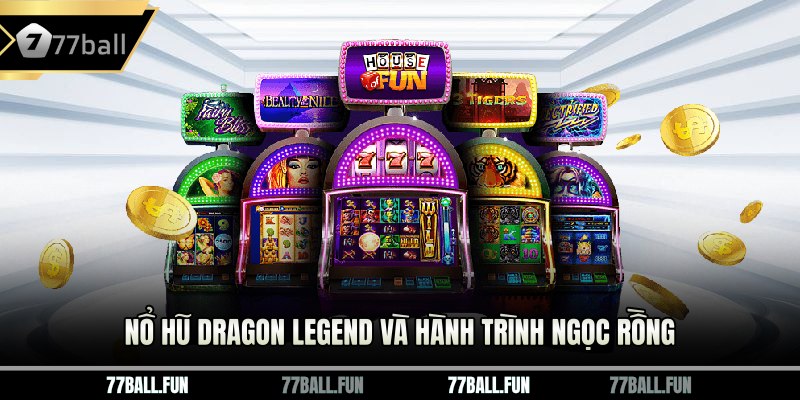 Nổ Hũ Dragon Legend